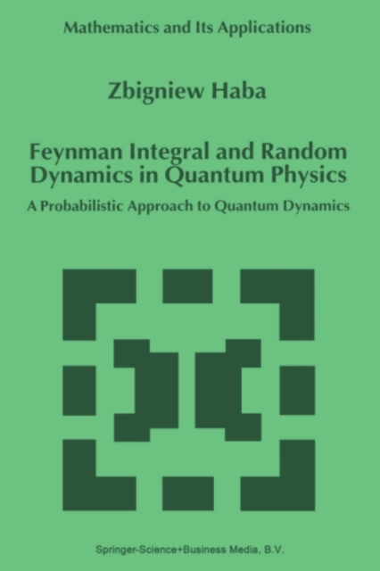 Feynman Integral and Random Dynamics in Quantum Physics