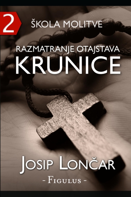 Skola molitve 2 (Razmatranje otajstava krunice)