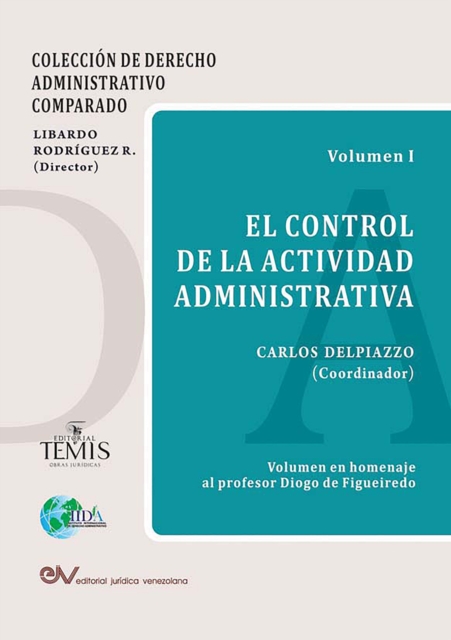 El control de la actividad administrativa (Vol. I)
