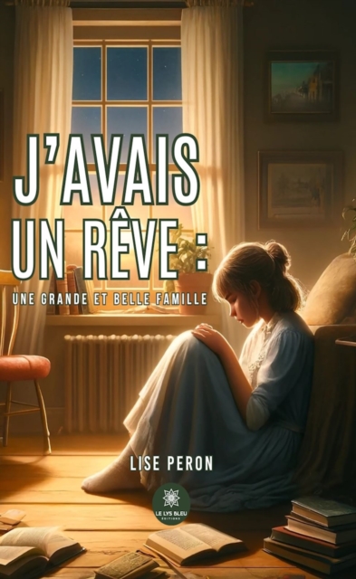 J'avais un reve : une grande et belle famille