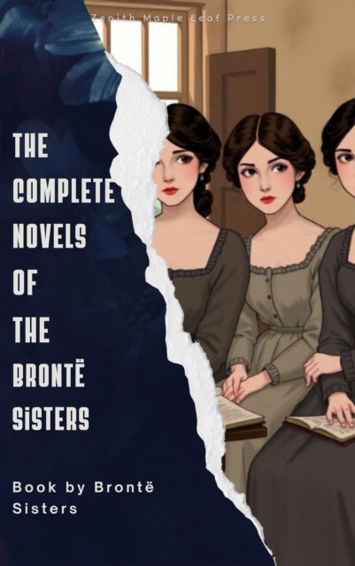 Complete Novels of the Bronte Sisters