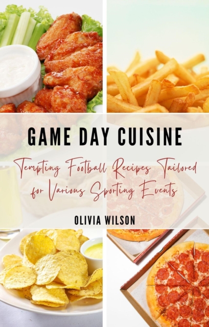 Game Day Cuisine: Tempting Football Recipes Tailored for Various Sporting Events