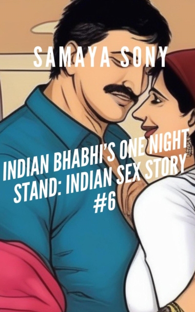 Indian Bhabhi's One Night Stand: Indian Sex Story #6