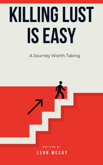 Killing Lust Is Easy: A Journey Worth Taking