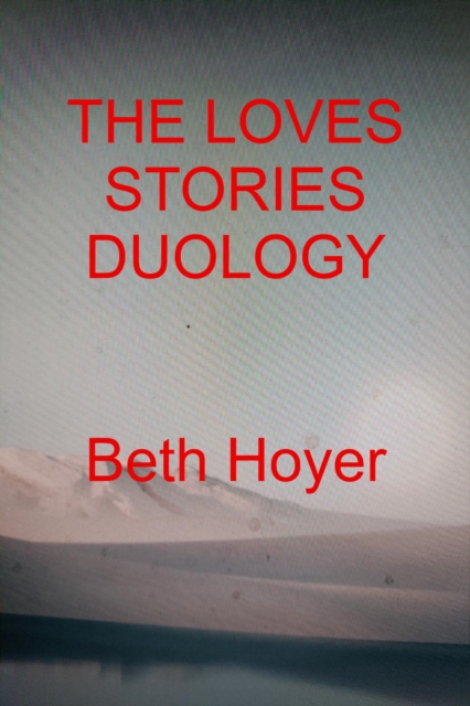 Loves Stories Duology