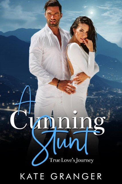 Cunning Stunt: True Love's Journey