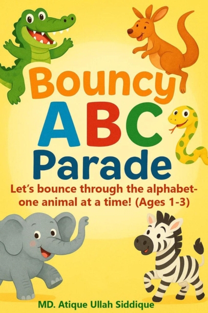 Bouncy ABC Parade - A Rhyming Animal Adventure from A to Z for Toddlers (Ages 1-3)