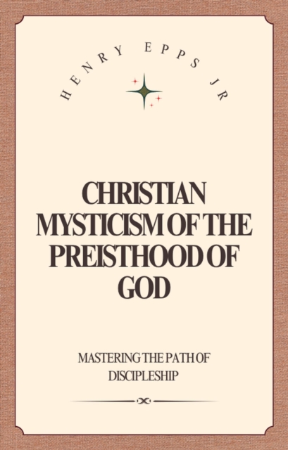 Christian Mysticism of the Priesthood of God