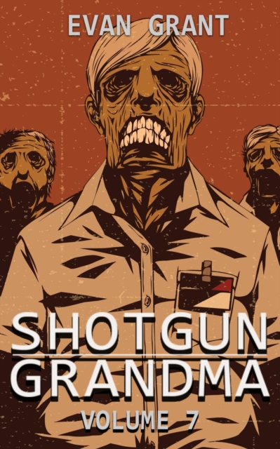 Shotgun Grandma: Volume 7