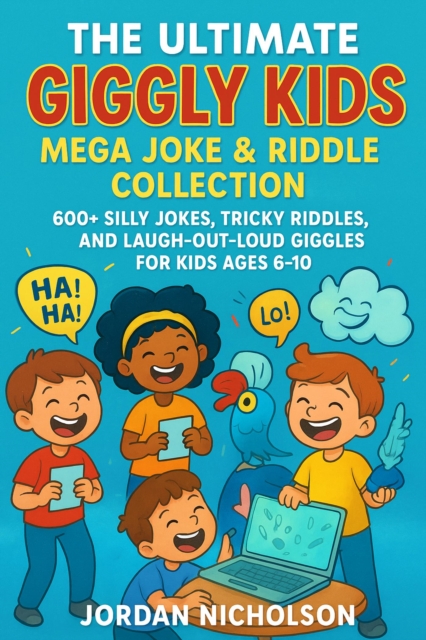 Ultimate Giggly Kids Mega Joke & Riddle Collection