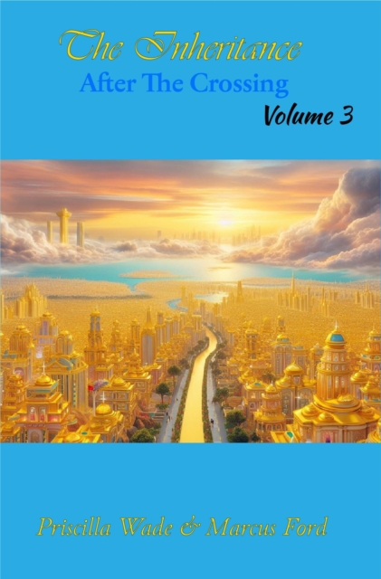 Inheritance, After The Crossing Vol. 3
