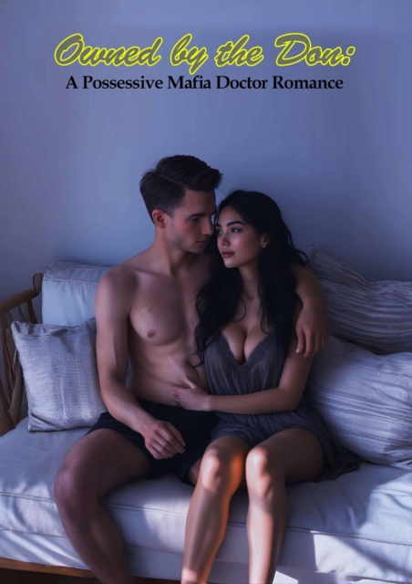 Owned by the Don A Possessive Mafia Doctor Romance