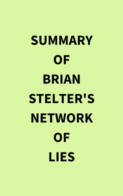 Summary of Brian Stelter's Network of Lies