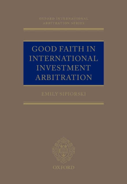 Good Faith in International Investment Arbitration