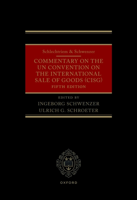 Schlechtriem & Schwenzer: Commentary on the UN Convention on the International Sale of Goods (CISG)