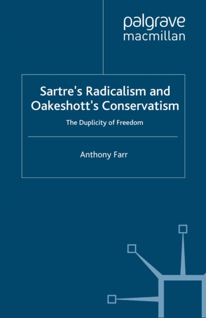 Sartre's Radicalism and Oakeshott's Conservatism