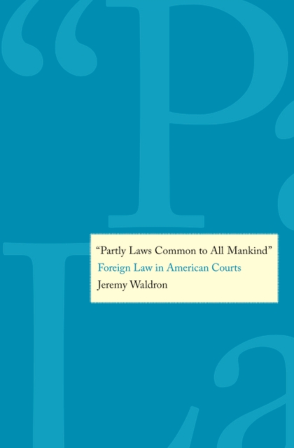 &quot;Partly Laws Common to All Mankind&quot;