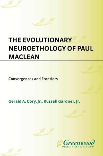 Evolutionary Neuroethology of Paul MacLean