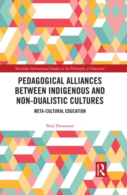 Pedagogical Alliances between Indigenous and Non-Dualistic Cultures