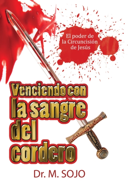 Venciendo con la sangre del Cordero. El Poder de la circuncision de Jesus
