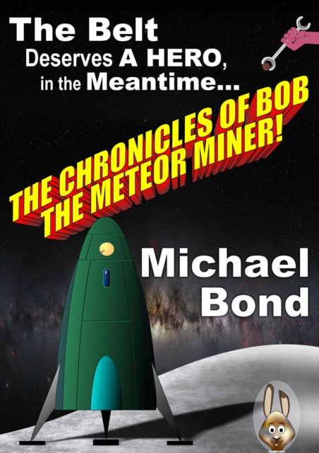 Chronicles Of Bob The Meteor Miner