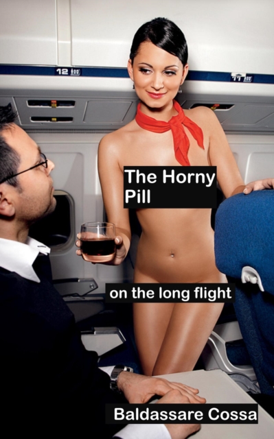 Horny Pill on the Long Flight