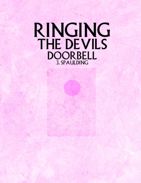 Ringing the Devils Doorbell