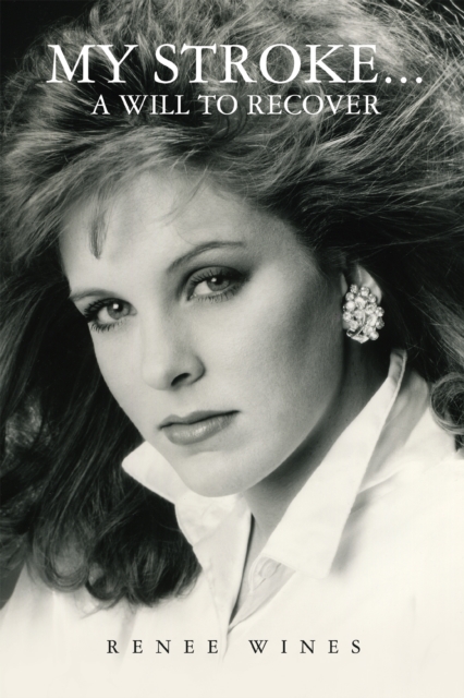 My Stroke... A Will to Recover