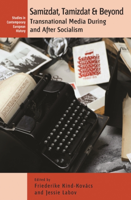 Samizdat, Tamizdat, and Beyond