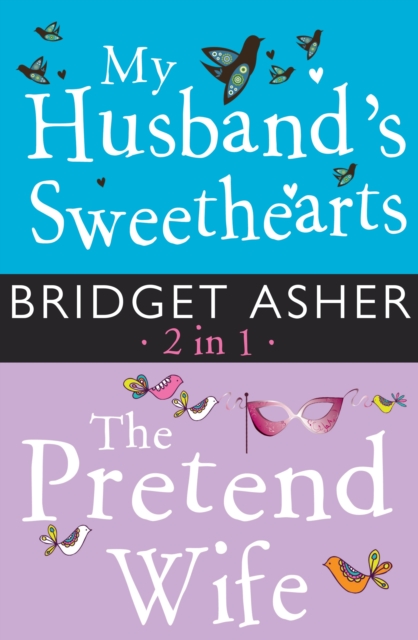 My Husband's Sweethearts and The Pretend Wife 2 in 1