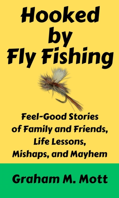 Hooked by Fly Fishing