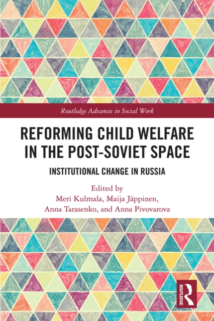 Reforming Child Welfare in the Post-Soviet Space
