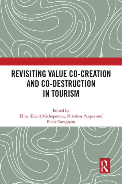 Revisiting Value Co-creation and Co-destruction in Tourism