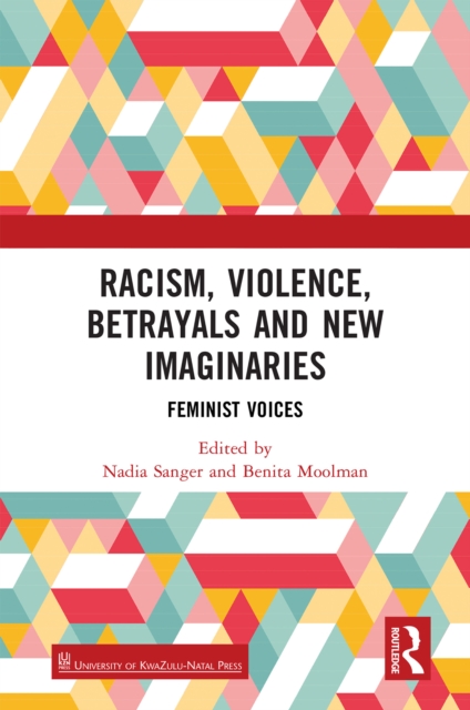 Racism, Violence, Betrayals and New Imaginaries