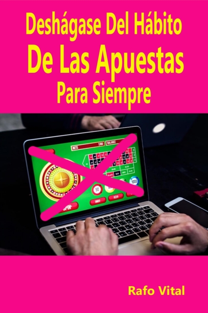 Deshagase Del Habito De Las Apuestas Para Siempre