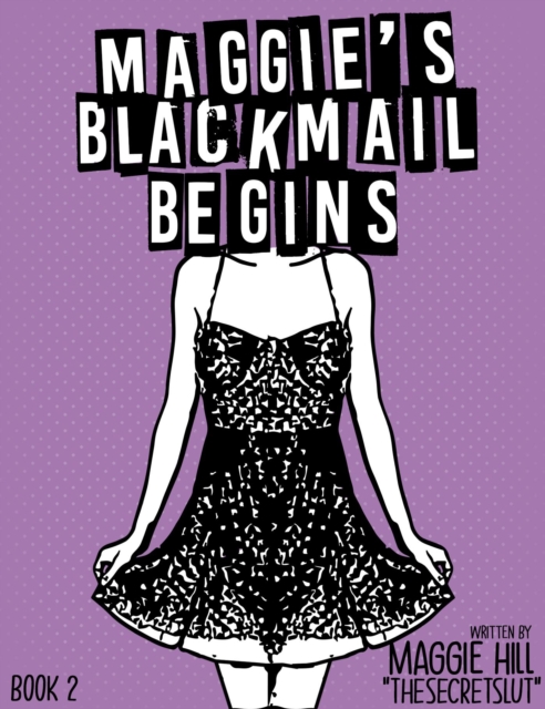 Maggie's Blackmail Begins