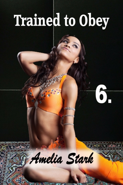 Trained to Obey: Part Six