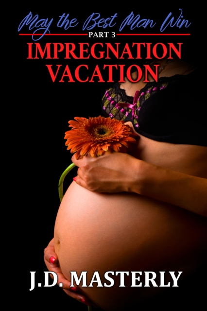 Impregnation Vacation: May the Best Man Win Part 3