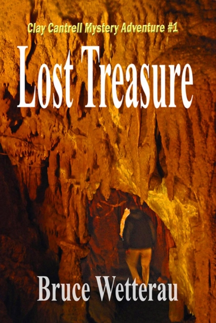 Lost Treasure--Clay Cantrell Mystery #1