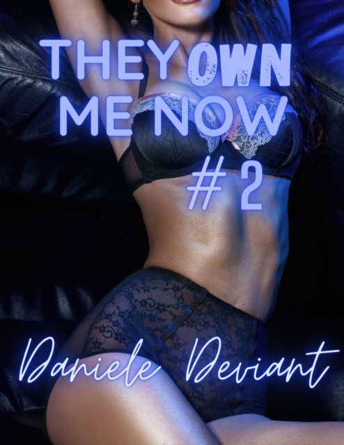 They Own Me Now #2