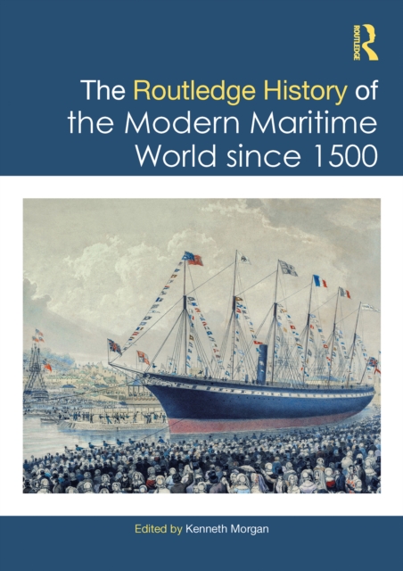 Routledge History of the Modern Maritime World since 1500