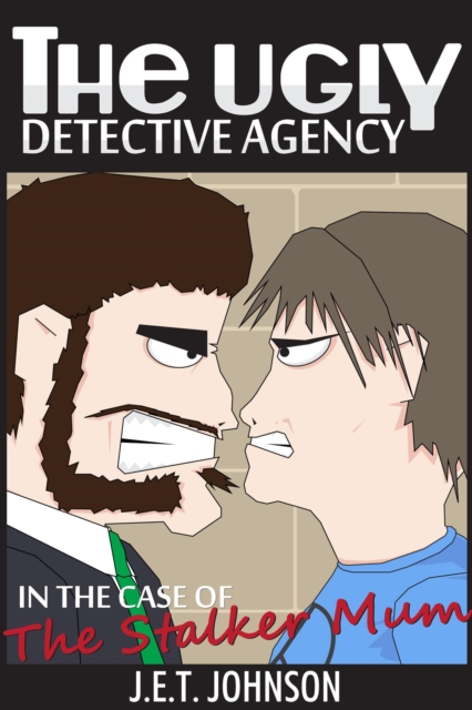 Ugly Detective Agency In The Case of The Stalker Mum