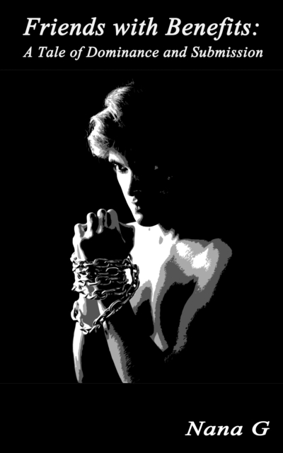 Friends with Benefits: A Tale of Dominance and Submission