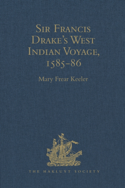 Sir Francis Drake's West Indian Voyage, 1585-86
