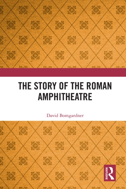 Story of the Roman Amphitheatre