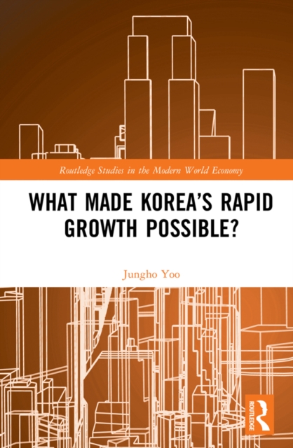What Made Korea's Rapid Growth Possible?