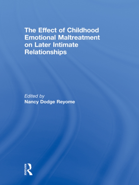 Effect of Childhood Emotional Maltreatment on Later Intimate Relationships