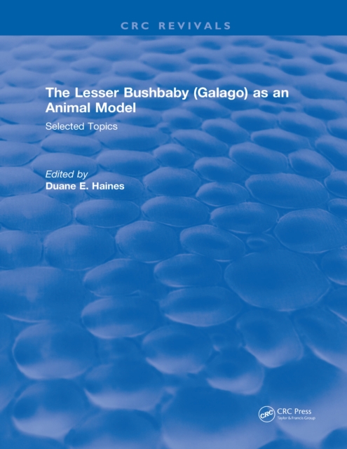 Lesser Bushbaby (Galago) as an Animal Model: Selected Topics