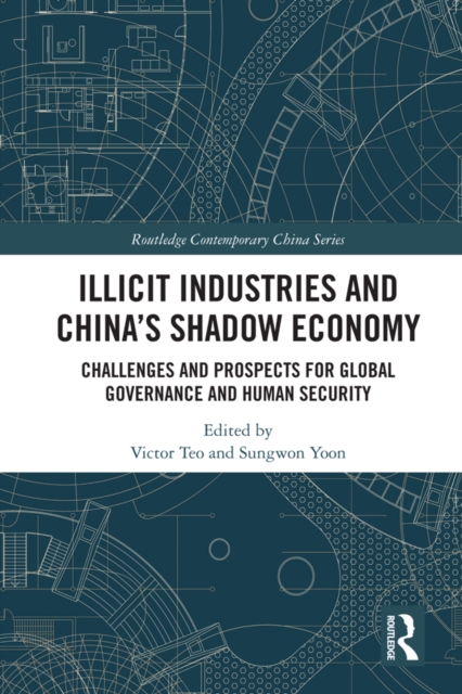 Illicit Industries and China's Shadow Economy