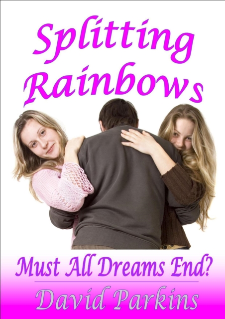 Splitting Rainbows - Must All Dreams End?